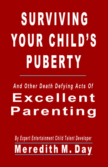 Surviving Your Child's  Puberty Gauntlet