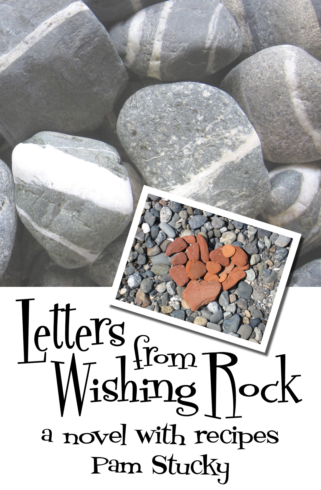 Letters from Wishing Rock - a novel with recipes