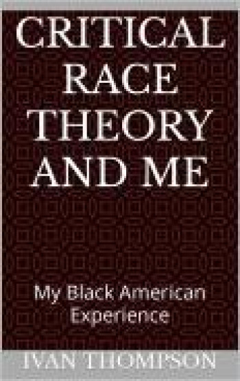 Critical Race Theory and Me My Black American Experience