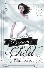 Dream Child (Dreams, book 3)