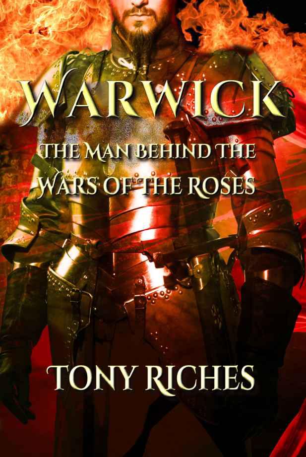 Warwick: The Man Behind The Wars of the Roses