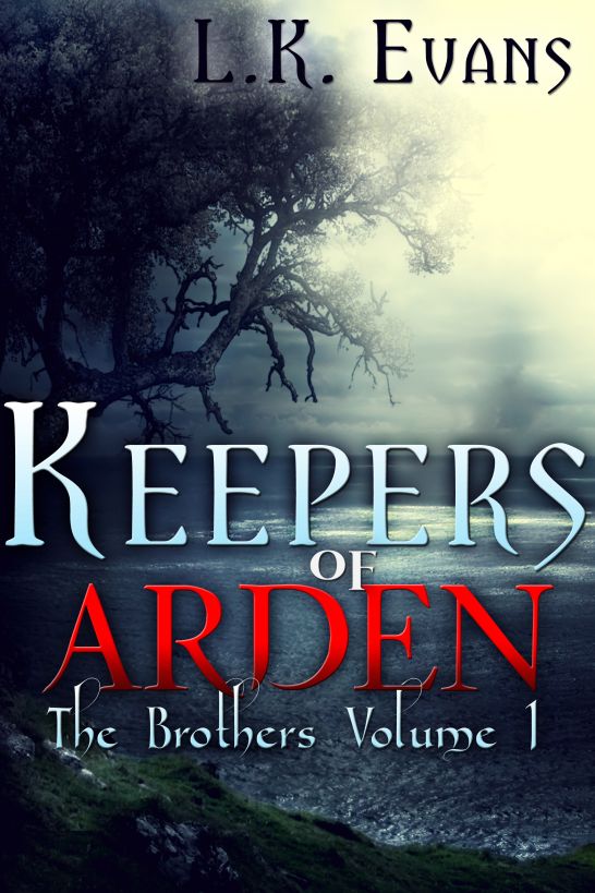 Keepers of Arden The Brothers Volume 1