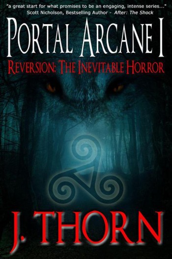 Reversion: The Inevitable Horror (The Portal Arcane Series - Book I)