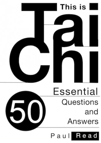 This is Tai Chi: 50 Essential Questions and Answers