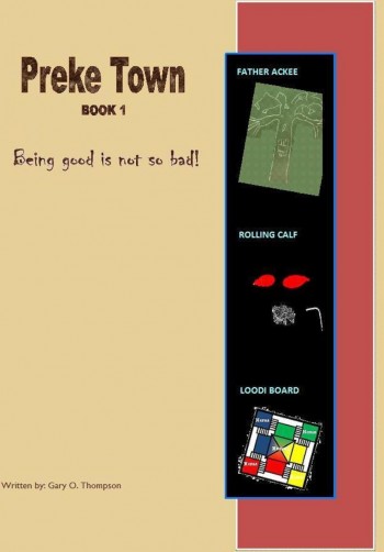 Preke Town Book 1: Being good is not so bad! 