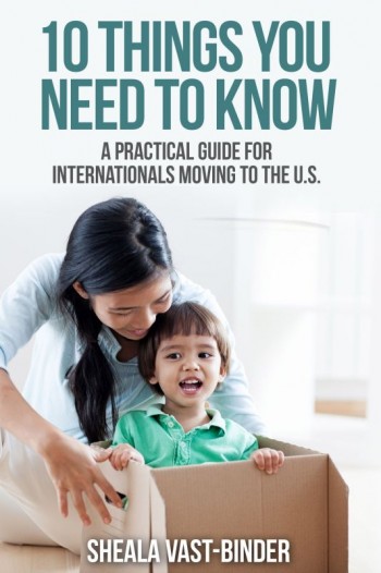 10 Things You Need to Know: A Practical Guide for Internationals Moving to the U.S.