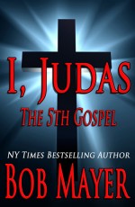 I, Judas The 5th Gospel