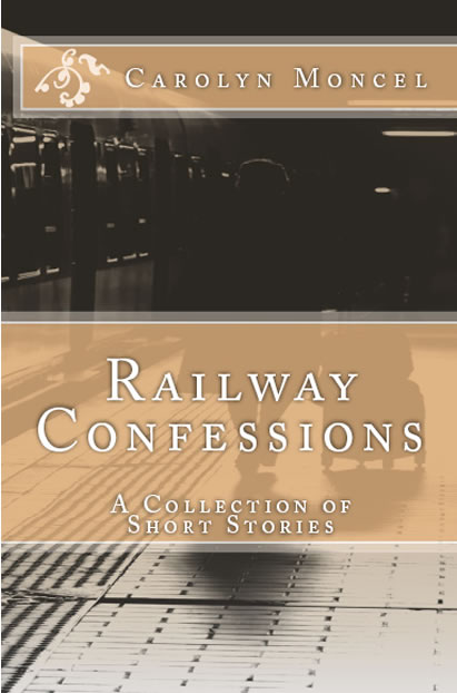 Railway Confessions - A Collection of Short Stories