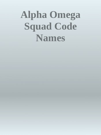 Alpha Omega Squad Code Names