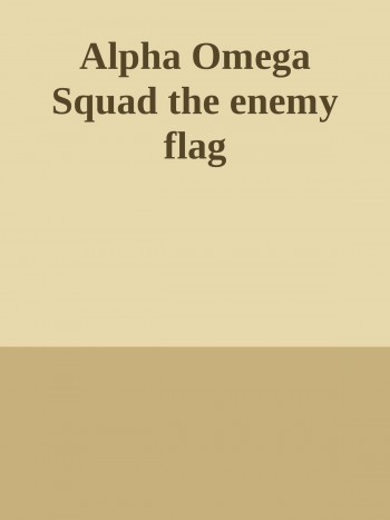 Alpha Omega Squad the enemy flag