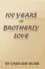 100 Years of Brotherly Love