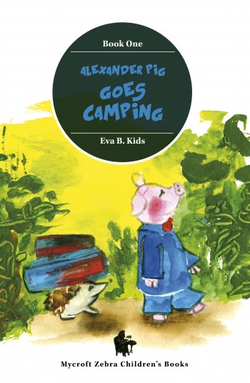 Alexander Pig Goes Camping