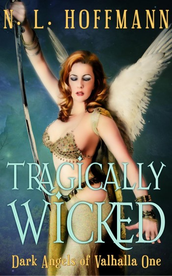 Tragically Wicked (Dark Angels of Valhalla, #1)