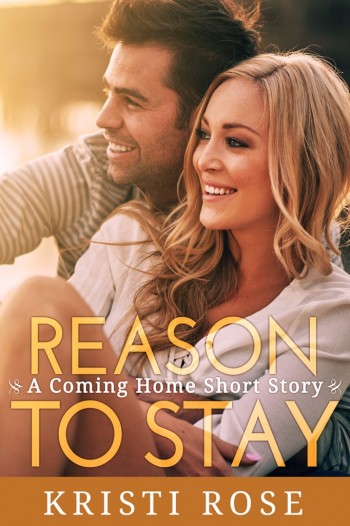 Reason to Stay (A Coming Home Short Story Book 3)