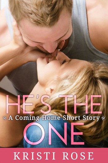 He's the One (A Coming Home Short Story Book 4)