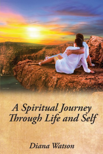 A Spiritual Journey Through Life and Self