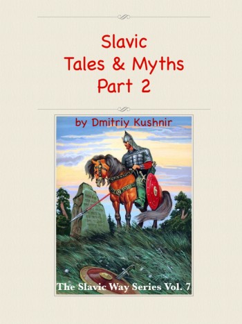 The Slavic Way - Slavic Tales & Myths Part 2