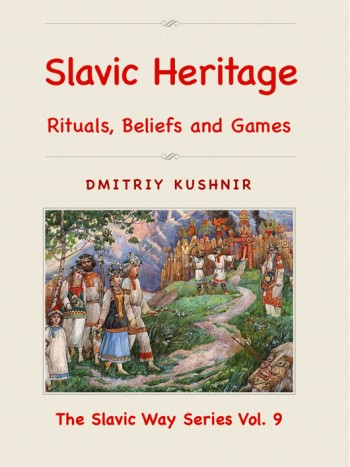 Slavic Heritage - Rituals, Beliefs & Games