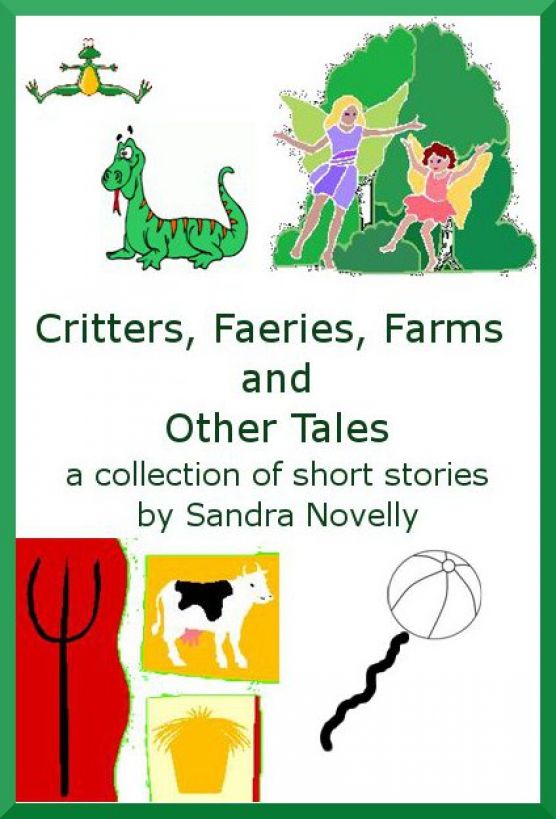 Critters, Faeries, Farms and Other Tales