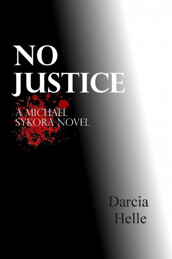 No Justice: A Michael Sykora Novel