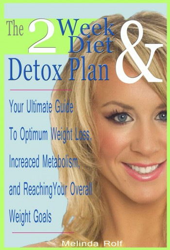 The 2 Week Diet and Detox Plan: The Ultimate Guide 