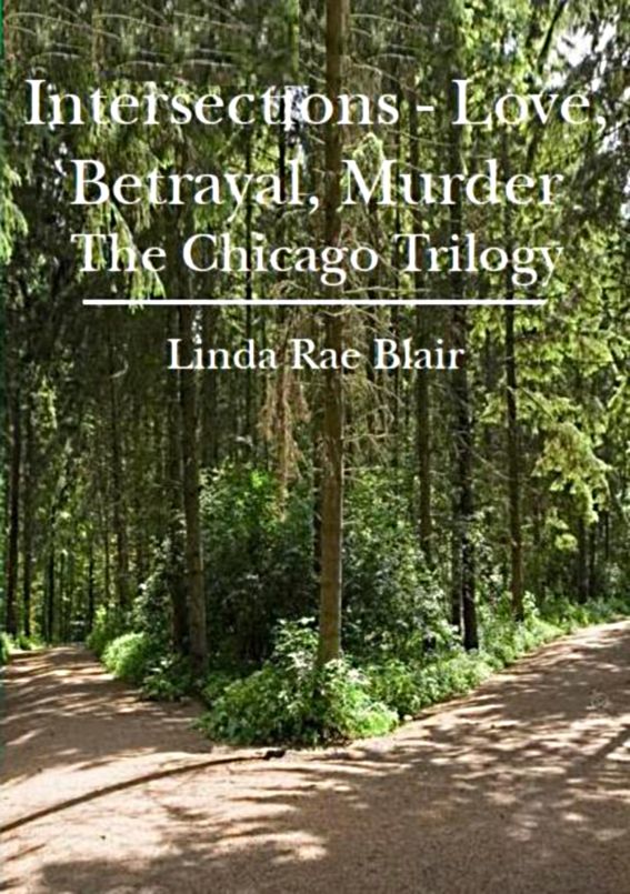Intersections ~ Love, Betrayal, Murder (The Chicago Trilogy)