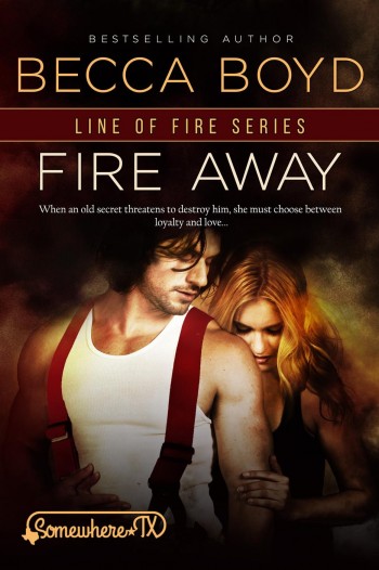 Fire Away (Line of Fire, #1)