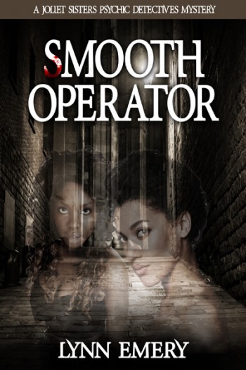 Smooth Operator – Psychic Detectives – The Joliet Sisters
