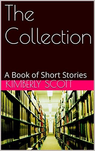 The Collection: A Book of Short Stories