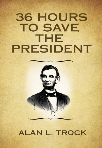 36 Hours to Save the President