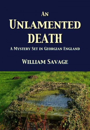 An Unlamented Death: A Mystery set in Georgian England