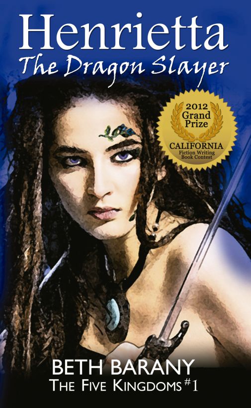 Henrietta The Dragon Slayer (a young adult epic fantasy adventure) (The Five Kingdoms #1)