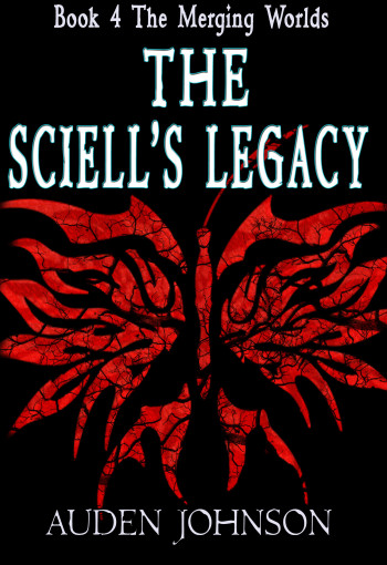 The Sciell's Legacy: Book 4 of The Merging World Series