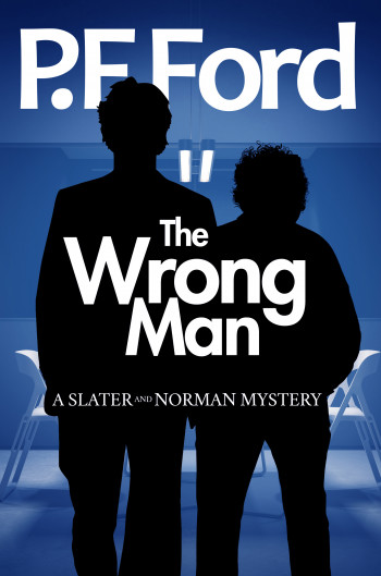 The Wrong Man: A Dave Slater Mystery