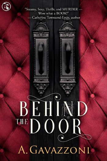 Behind The Door: A Sizzling, Psychological Suspense