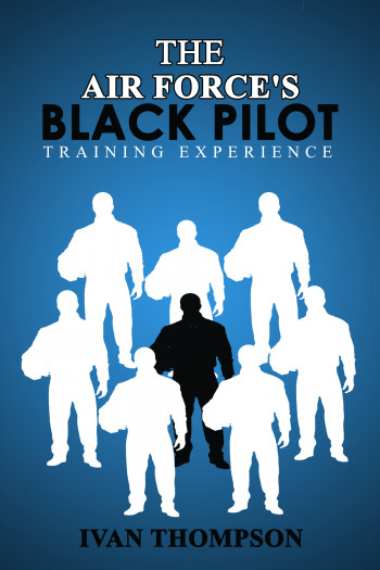 The Air Force's Black Pilot Training Experience