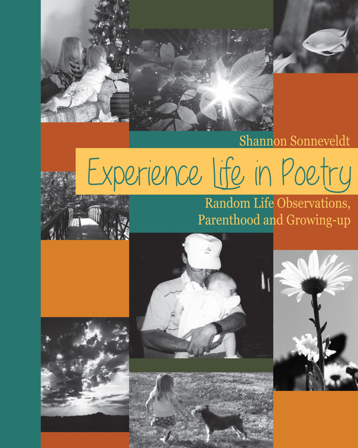 Experience Life in Poetry: Random Life Observations, Parenthood and Growing-up