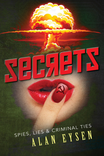 Secrets: Spies, Lies and Criminal Ties