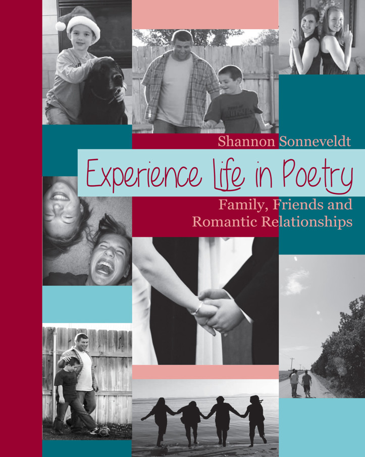 Experience Life in Poetry: Family, Friends and Romantic Relationships