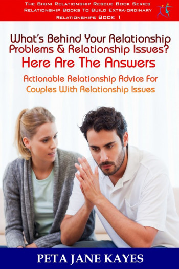 What’s Behind Your Relationship Problems & Relationship Issues?
