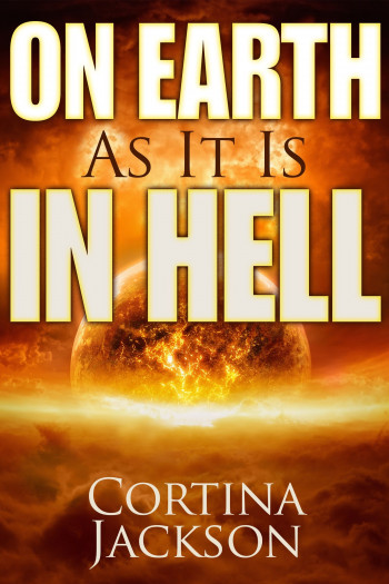Introduction of On Earth As It Is In Hell