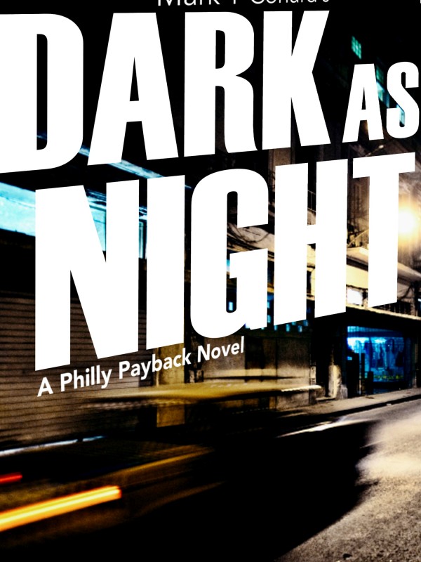 Dark As Night (A Philly Payback Novel)