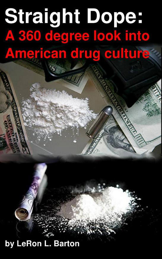 Straight Dope: A 360 degree look into American drug culture