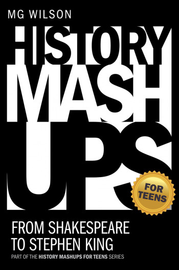 History Mashups for Teens: From Shakespeare to Stephen King