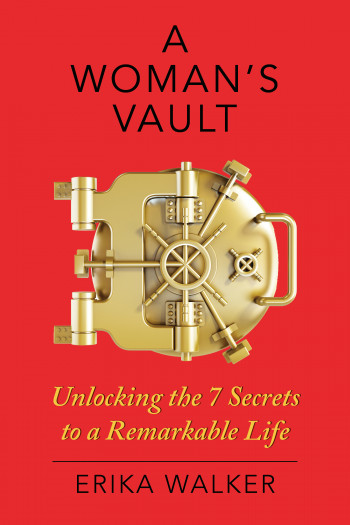 A Woman's Vault: The 7 Secrets to a Remarkable Life