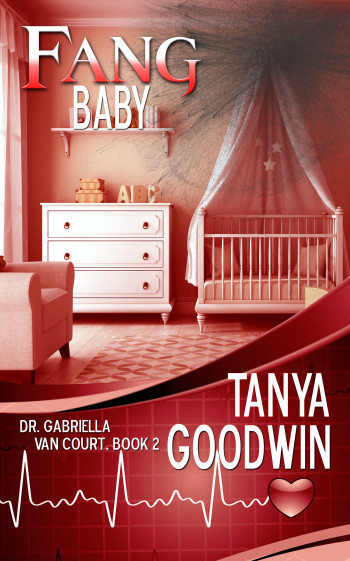 Fang Baby-Dr. Gabriella Van Court Book Two 2