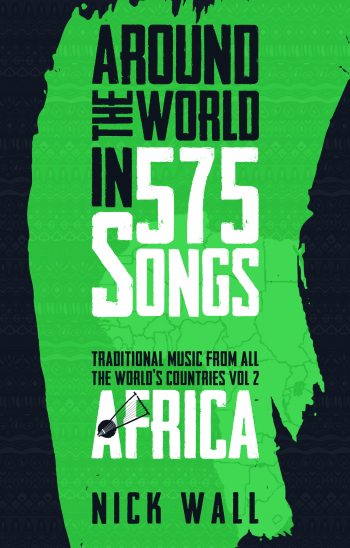 Around the World in 575 Songs : Traditional Music from all the World's Countries Volume 2:Africa