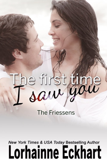 The First Time I Saw You: The Friessens