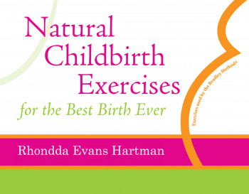 Natural Childbirth Exercises for the Best Birth Ever
