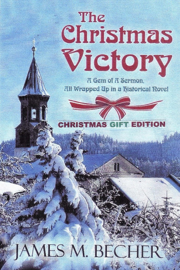 The Christmas Victory (Gift Edition)  A Gem of a Sermon, All Wrapped Up In a Historical Novel